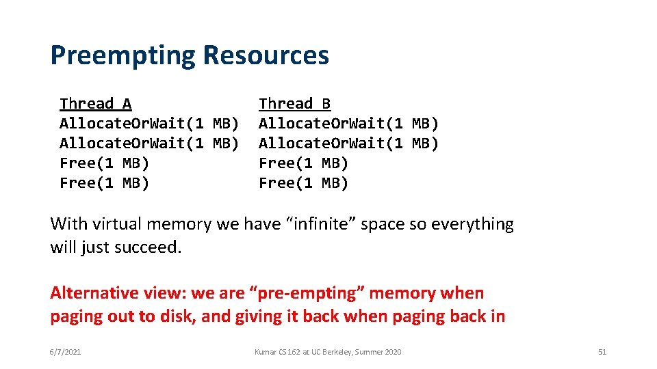 Preempting Resources Thread A Allocate. Or. Wait(1 MB) Free(1 MB) Thread B Allocate. Or.