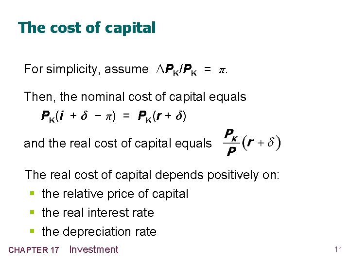 The cost of capital For simplicity, assume ΔPK/PK = π. Then, the nominal cost