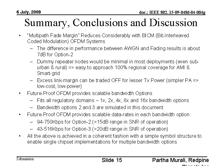 6 July, 2009 doc. : IEEE 802. 15 -09 -0486 -04 -004 g Summary,
