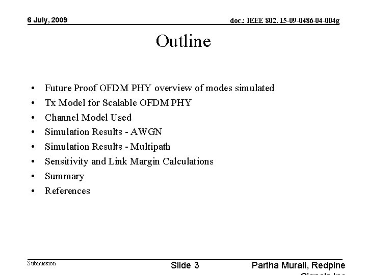 6 July, 2009 doc. : IEEE 802. 15 -09 -0486 -04 -004 g Outline