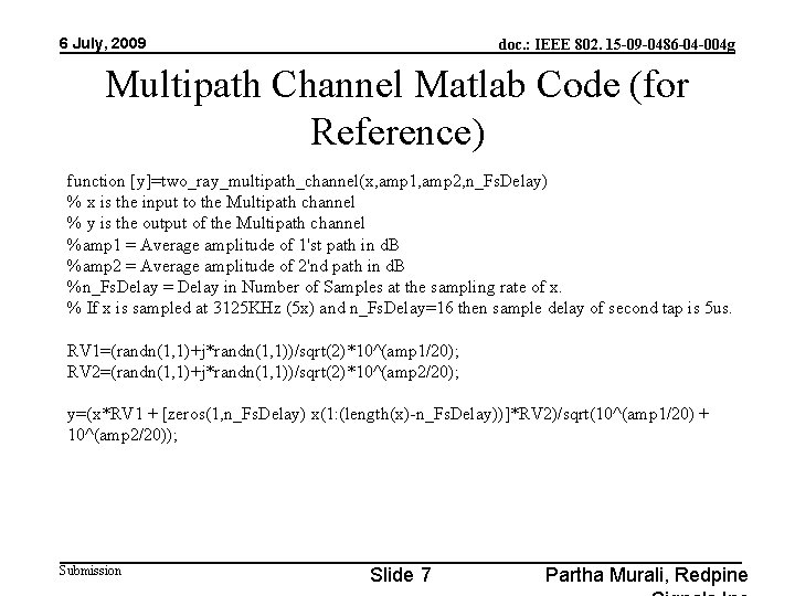 6 July, 2009 doc. : IEEE 802. 15 -09 -0486 -04 -004 g Multipath