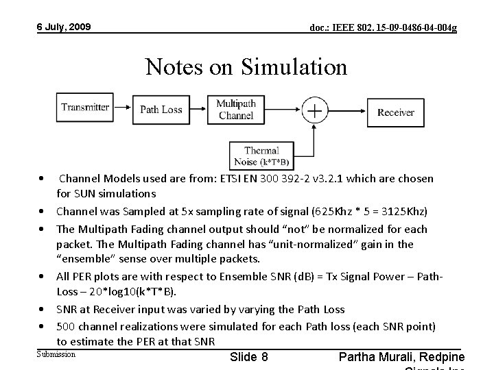 6 July, 2009 doc. : IEEE 802. 15 -09 -0486 -04 -004 g Notes