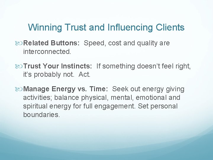 Winning Trust and Influencing Clients Related Buttons: Speed, cost and quality are interconnected. Trust