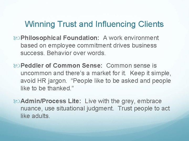 Winning Trust and Influencing Clients Philosophical Foundation: A work environment based on employee commitment