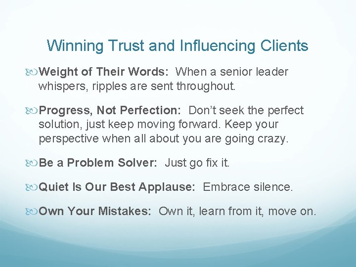 Winning Trust and Influencing Clients Weight of Their Words: When a senior leader whispers,