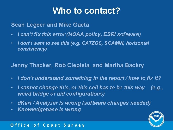 Who to contact? Sean Legeer and Mike Gaeta • I can’t fix this error
