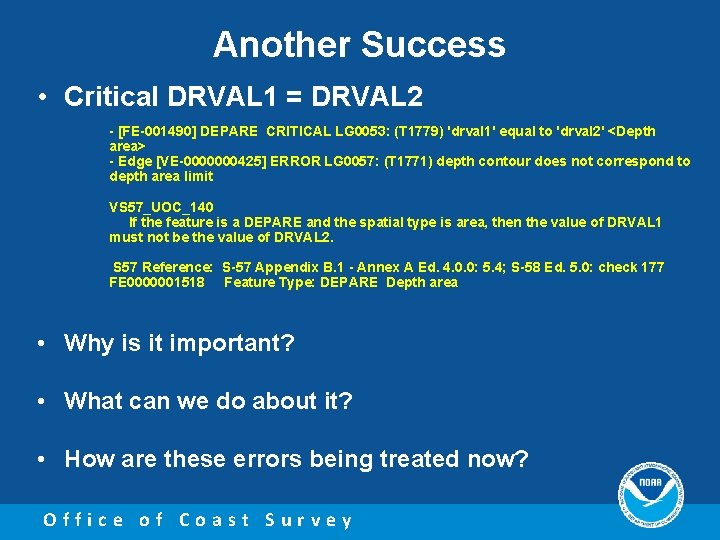 Another Success • Critical DRVAL 1 = DRVAL 2 - [FE-001490] DEPARE CRITICAL LG