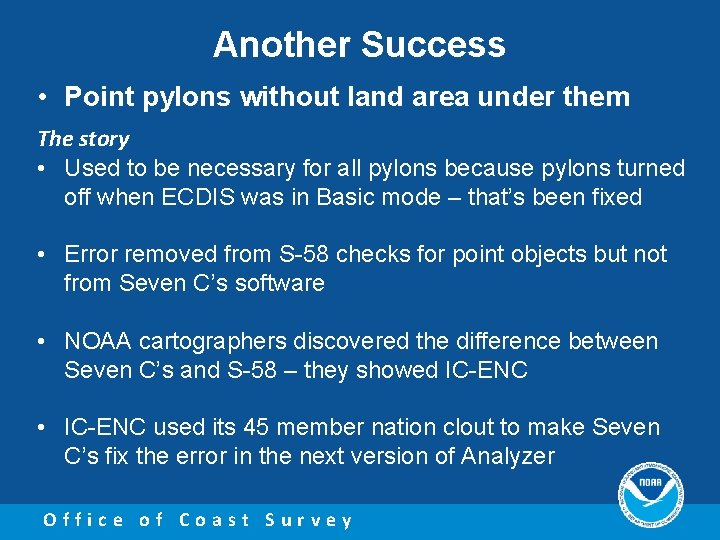 Another Success • Point pylons without land area under them The story • Used