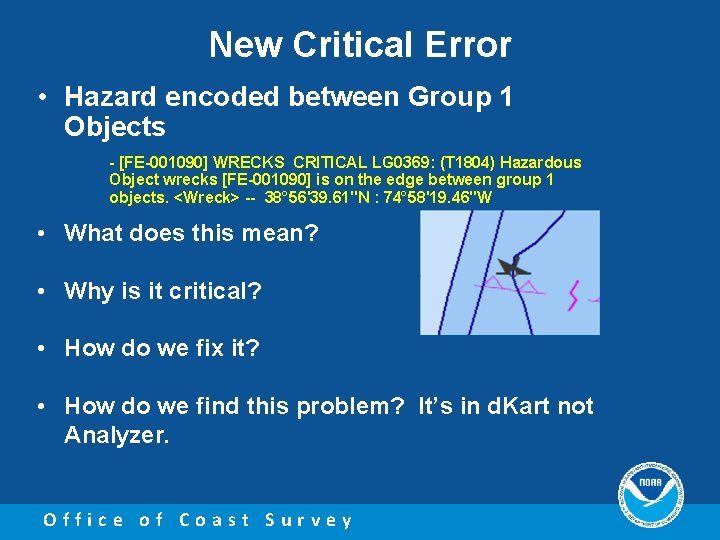 New Critical Error • Hazard encoded between Group 1 Objects - [FE-001090] WRECKS CRITICAL