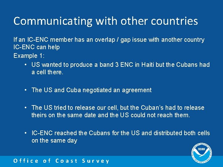 Communicating with other countries If an IC-ENC member has an overlap / gap issue