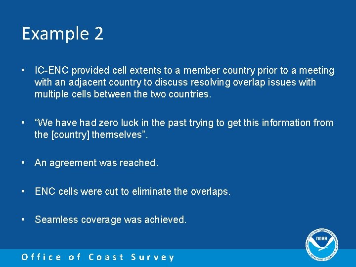 Example 2 • IC-ENC provided cell extents to a member country prior to a