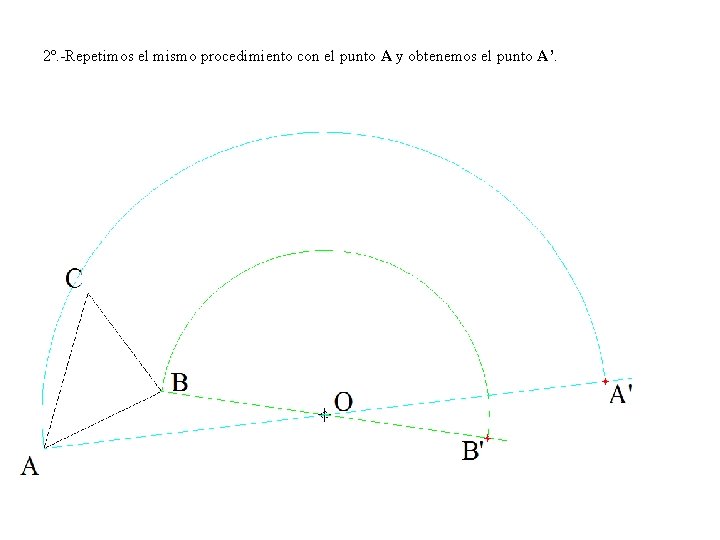 2º. -Repetimos el mismo procedimiento con el punto A y obtenemos el punto A’.