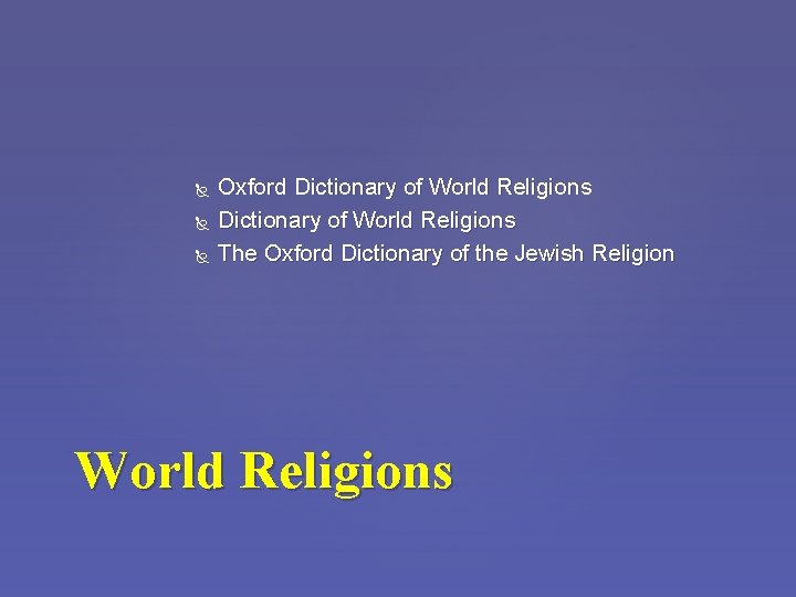  Oxford Dictionary of World Religions The Oxford Dictionary of the Jewish Religion World