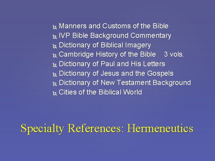 Manners and Customs of the Bible IVP Bible Background Commentary Dictionary of Biblical Imagery