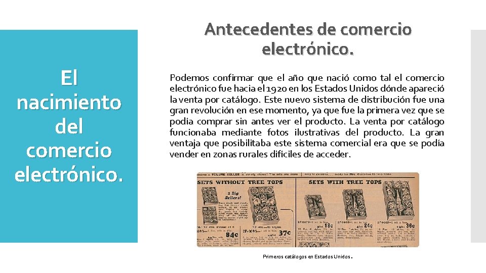 Antecedentes de comercio electrónico. El nacimiento del comercio electrónico. Podemos confirmar que el año