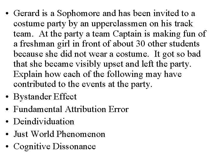  • Gerard is a Sophomore and has been invited to a costume party