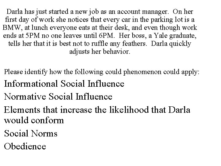 Darla has just started a new job as an account manager. On her first