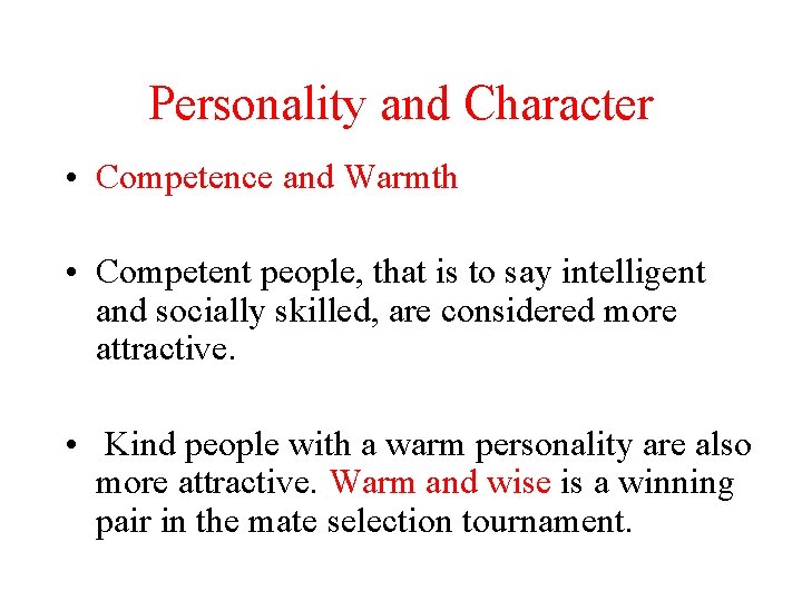 Personality and Character • Competence and Warmth • Competent people, that is to say