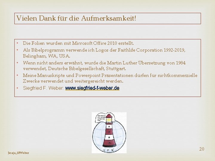 Vielen Dank für die Aufmerksamkeit! • Die Folien wurden mit Microsoft Office 2010 erstellt.