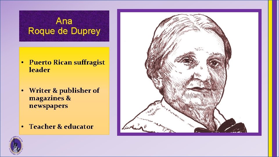 Ana Roque de Duprey • Puerto Rican suffragist leader • Writer & publisher of