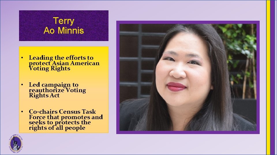 Terry Ao Minnis • Leading the efforts to protect Asian American Voting Rights •