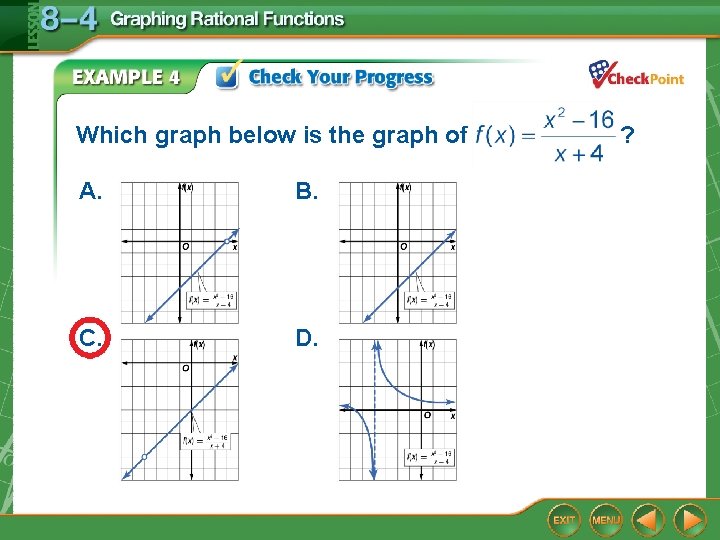 Which graph below is the graph of A. B. C. D. ? 