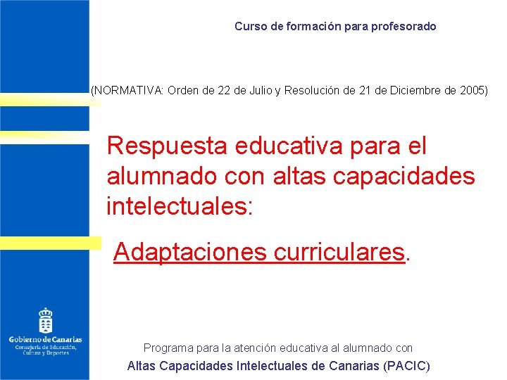 Curso de formación para profesorado (NORMATIVA: Orden de 22 de Julio y Resolución de