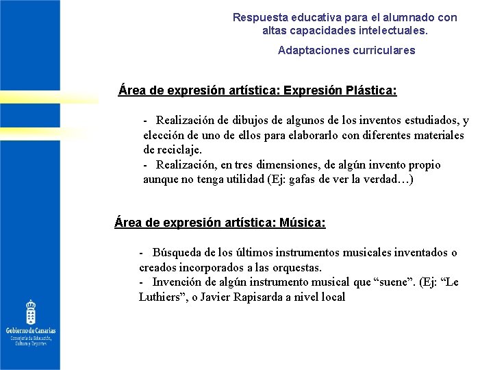 Respuesta educativa para el alumnado con altas capacidades intelectuales. Adaptaciones curriculares Área de expresión