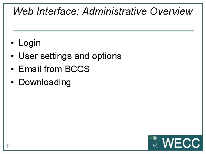 Web Interface: Administrative Overview • • 11 Login User settings and options Email from