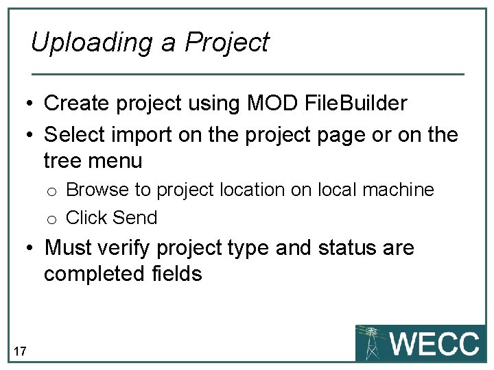 Uploading a Project • Create project using MOD File. Builder • Select import on