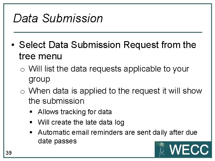 Data Submission • Select Data Submission Request from the tree menu o Will list