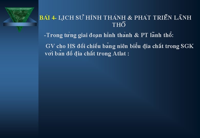 BA I 4 - LI CH SƯ HI NH THA NH & PHA T