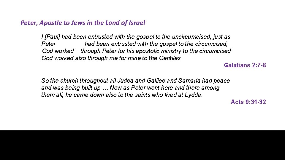 Peter, Apostle to Jews in the Land of Israel I [Paul] had been entrusted