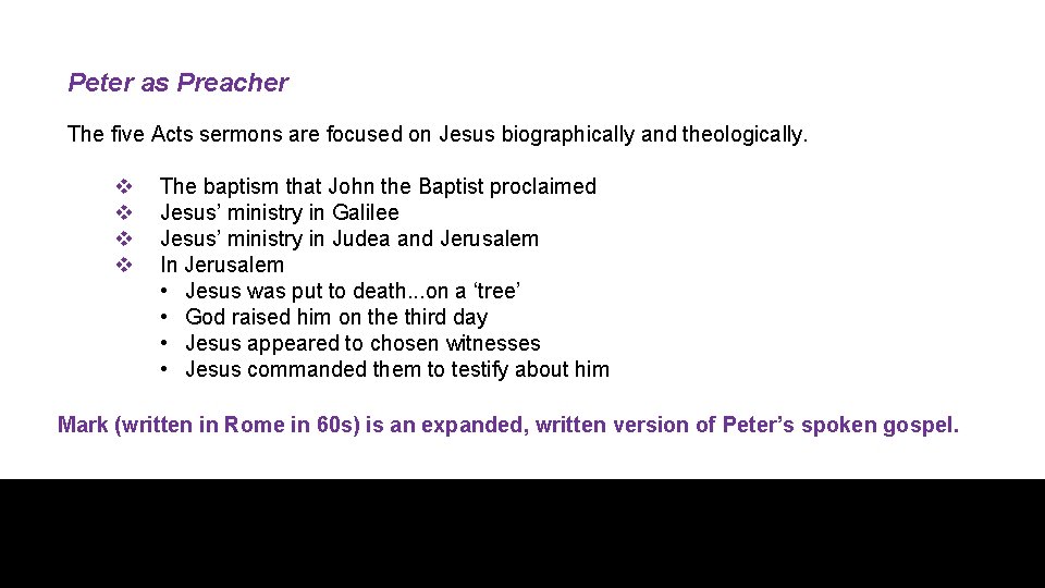 Peter as Preacher The five Acts sermons are focused on Jesus biographically and theologically.