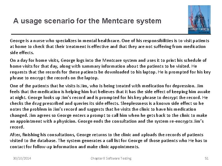 A usage scenario for the Mentcare system George is a nurse who specializes in