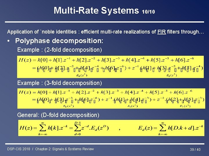 Multi-Rate Systems 10/10 Application of `noble identities : efficient multi-rate realizations of FIR filters