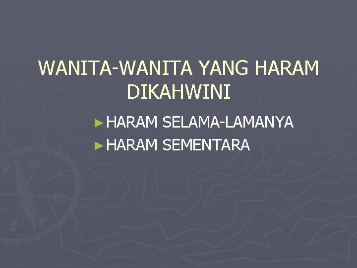 WANITA-WANITA YANG HARAM DIKAHWINI ► HARAM SELAMA-LAMANYA ► HARAM SEMENTARA 