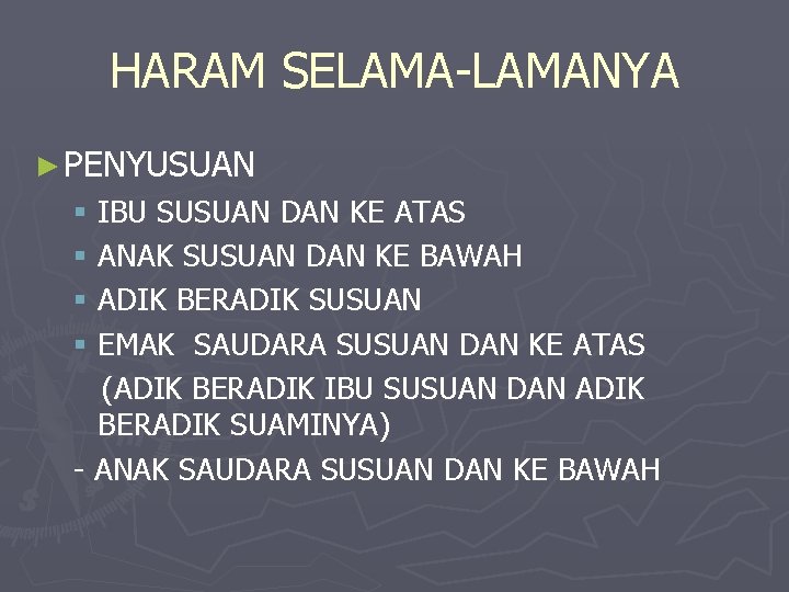 HARAM SELAMA-LAMANYA ► PENYUSUAN § IBU SUSUAN DAN KE ATAS § ANAK SUSUAN DAN