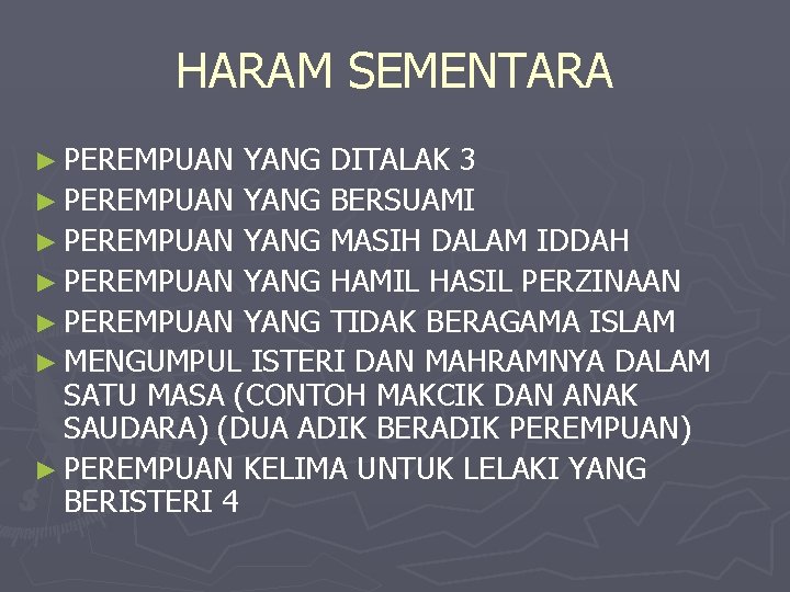 HARAM SEMENTARA ► PEREMPUAN YANG DITALAK 3 ► PEREMPUAN YANG BERSUAMI ► PEREMPUAN YANG