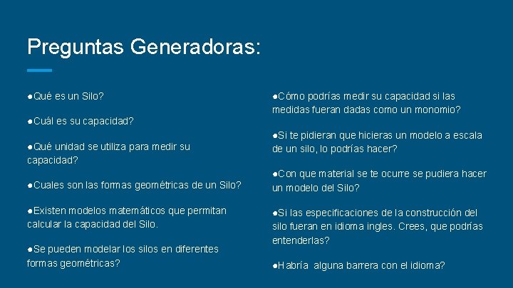 Preguntas Generadoras: ●Qué es un Silo? ●Cuál es su capacidad? ●Qué unidad se utiliza