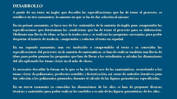 DESARROLLO A partir de un texto en ingles que describe las especificaciones que ha