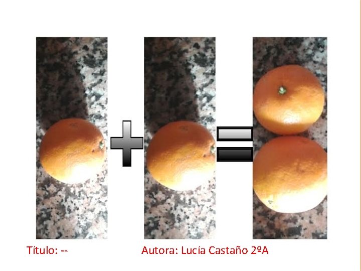 Título: -- Autora: Lucía Castaño 2ºA 