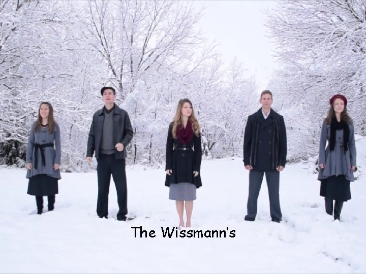 The Wissmann’s 