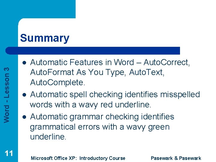 Summary Word - Lesson 3 l 11 l l Automatic Features in Word –