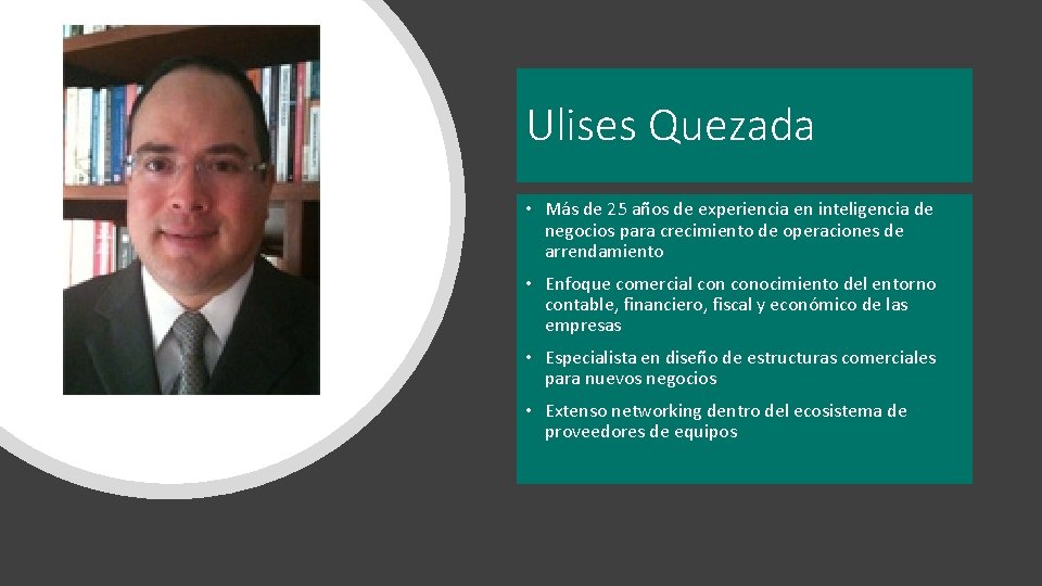 Ulises Quezada • Más de 25 años de experiencia en inteligencia de negocios para