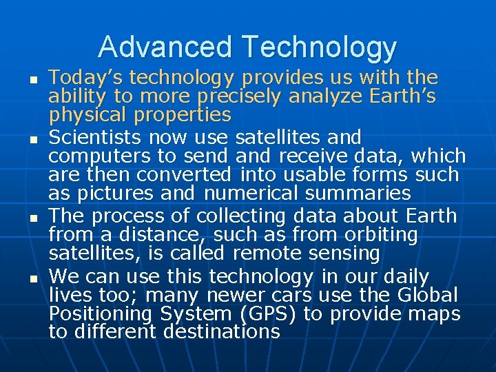 Advanced Technology n n Today’s technology provides us with the ability to more precisely