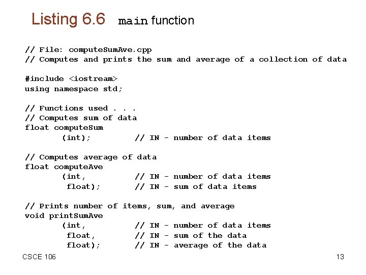 Listing 6. 6 main function // File: compute. Sum. Ave. cpp // Computes and