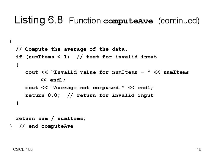 Listing 6. 8 Function compute. Ave (continued) { // Compute the average of the