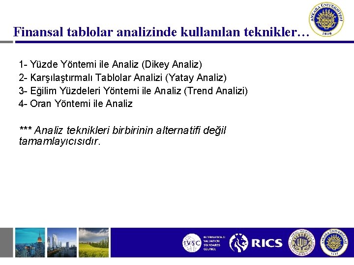 Finansal tablolar analizinde kullanılan teknikler… 1 - Yüzde Yöntemi ile Analiz (Dikey Analiz) 2 Finansal tablolar analizinde kullanılan teknikler… 1 - Yüzde Yöntemi ile Analiz (Dikey Analiz) 2