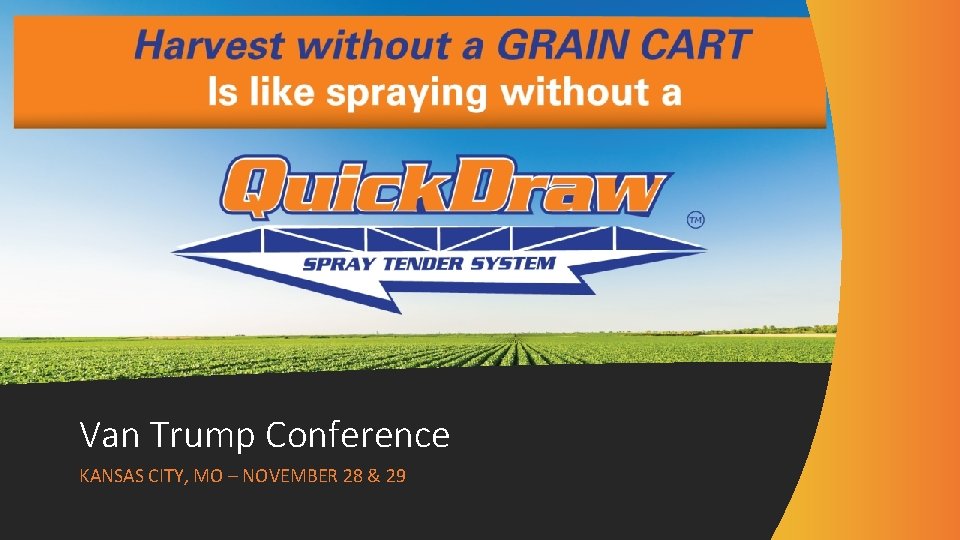 Van Trump Conference KANSAS CITY, MO – NOVEMBER 28 & 29 